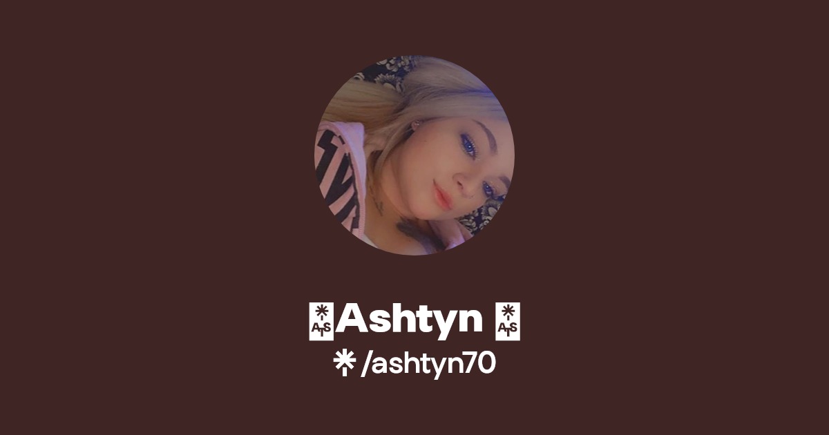 Ashtyn 😻 - Find Ashtyn 😻 Onlyfans - Linktree