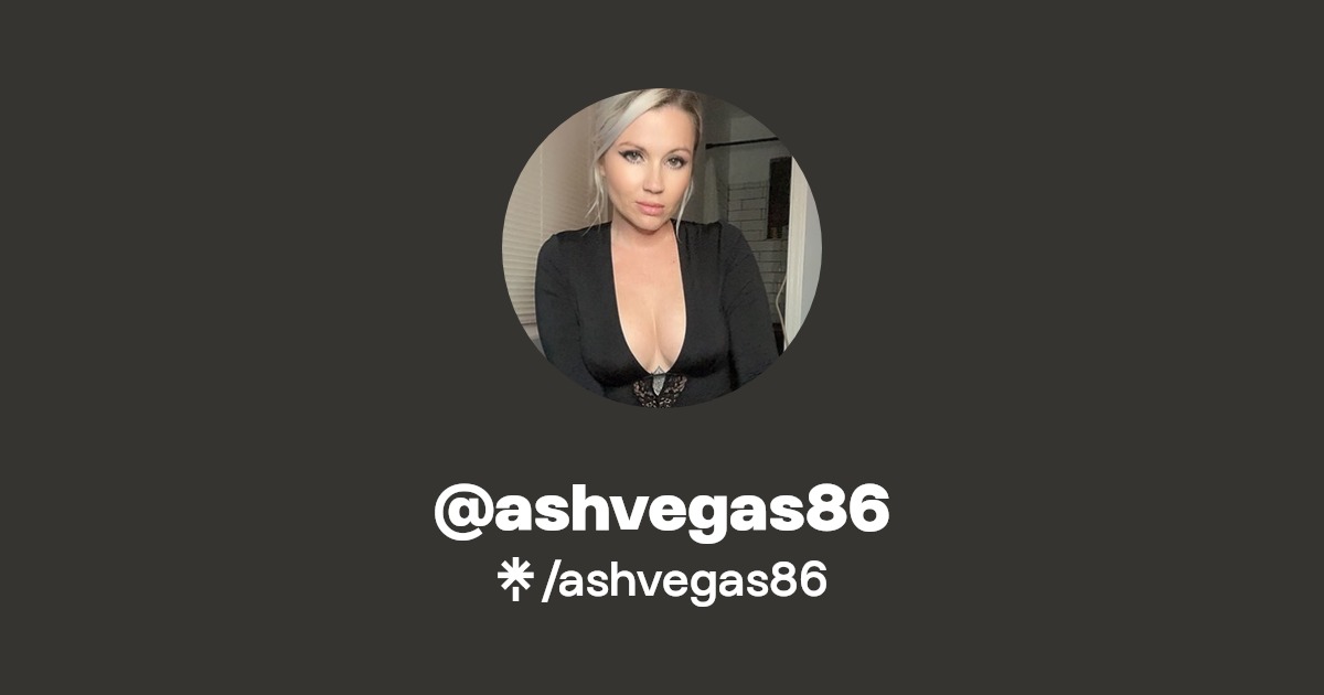 ashvegas86 - Find @ashvegas86 Onlyfans - Linktree