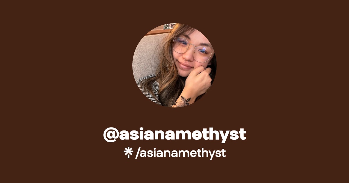 asianamethyst | Instagram, Twitch | Linktree