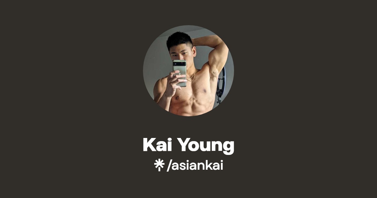 Kai Young - Find Kai Young Onlyfans - Linktree