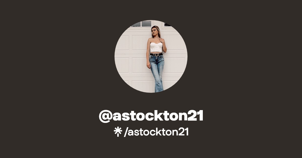astockton21 - Find @astockton21 Onlyfans - Linktree
