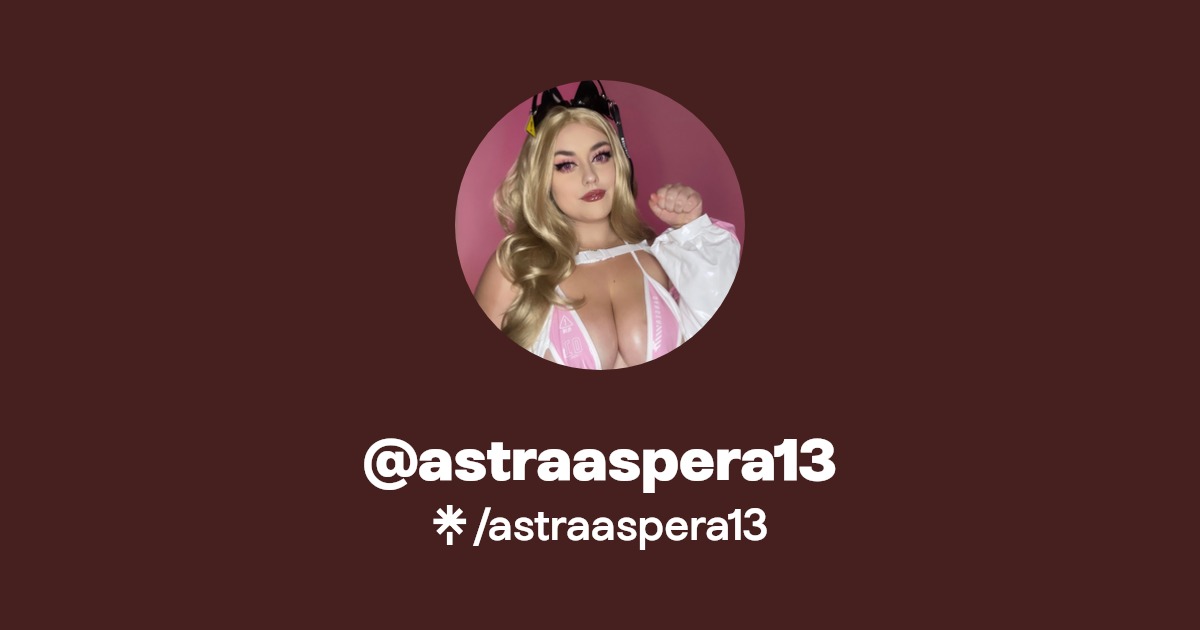 astraaspera13 - Find @astraaspera13 Onlyfans - Linktree