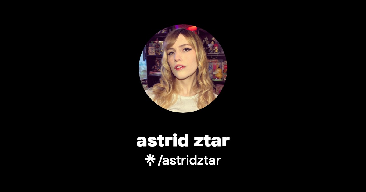 astrid ztar - Find astrid ztar Onlyfans - Linktree