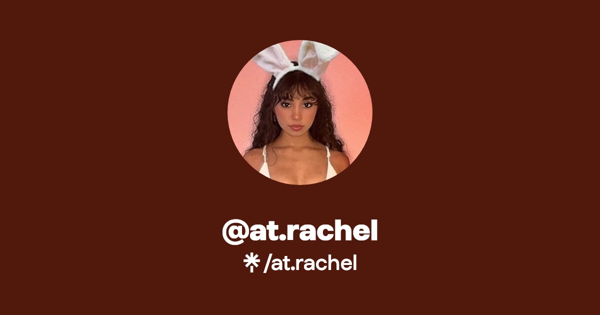 at.rachel | Instagram, TikTok, Twitch | Linktree