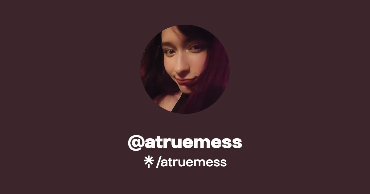 atruemess - Find @atruemess Onlyfans - Linktree