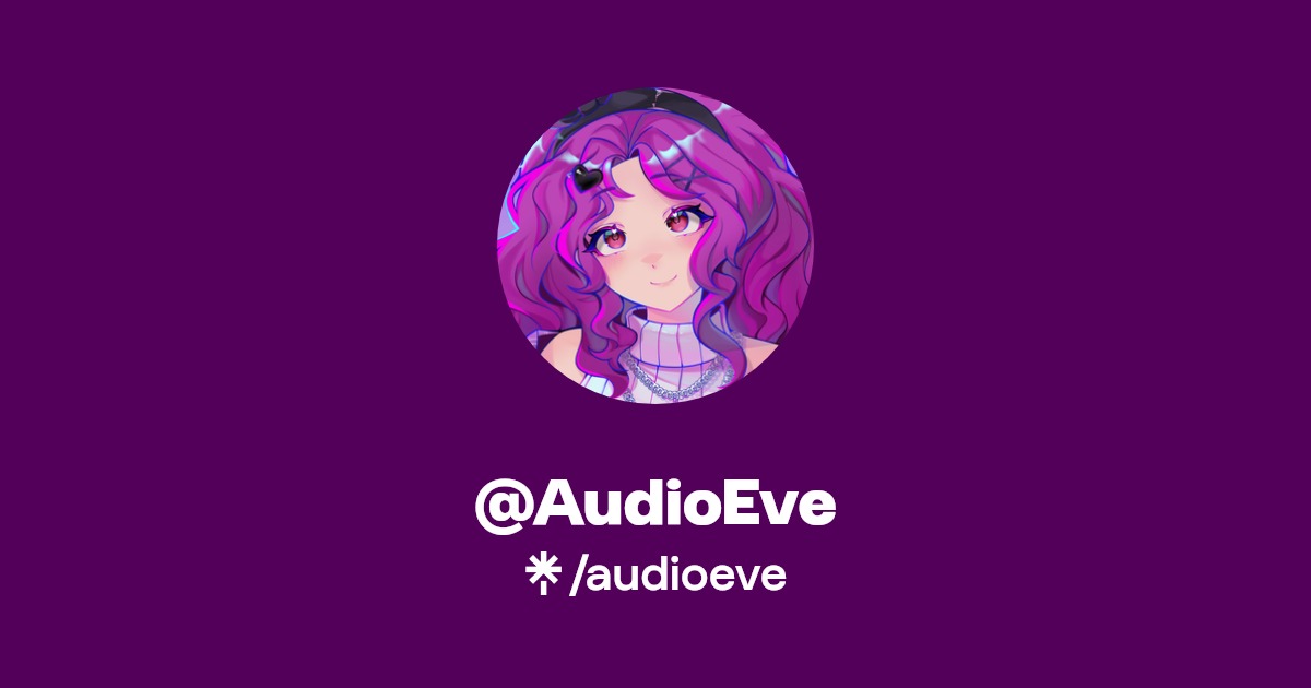 @AudioEve | Twitch | Linktree