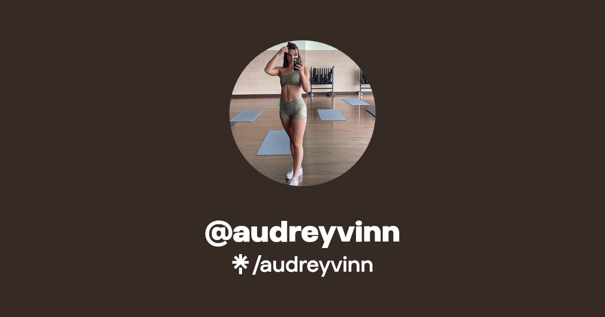 audreyvinn | Instagram | Linktree