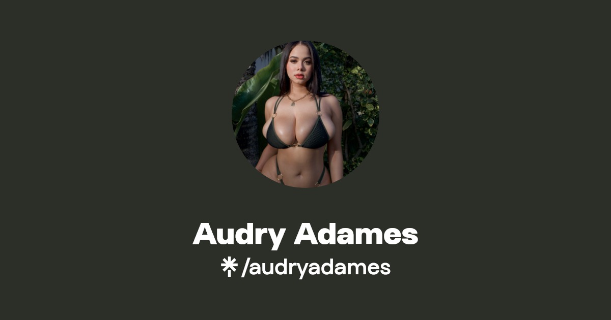 Audry Adames - Find Audry Adames Onlyfans - Linktree