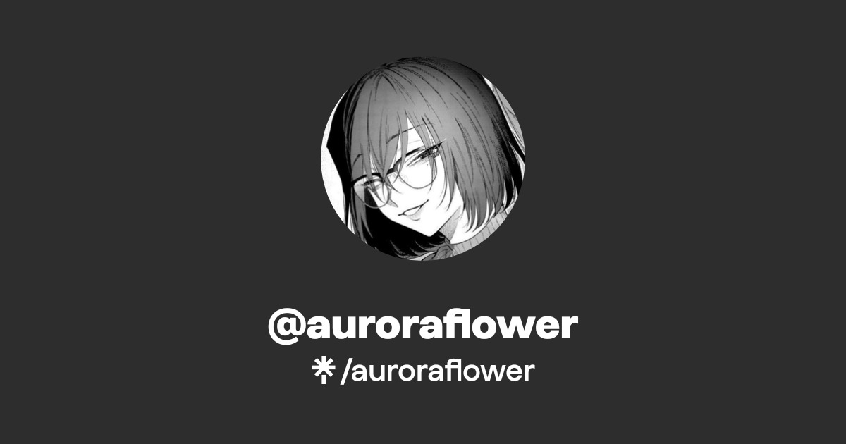auroraflower | Twitter | Linktree
