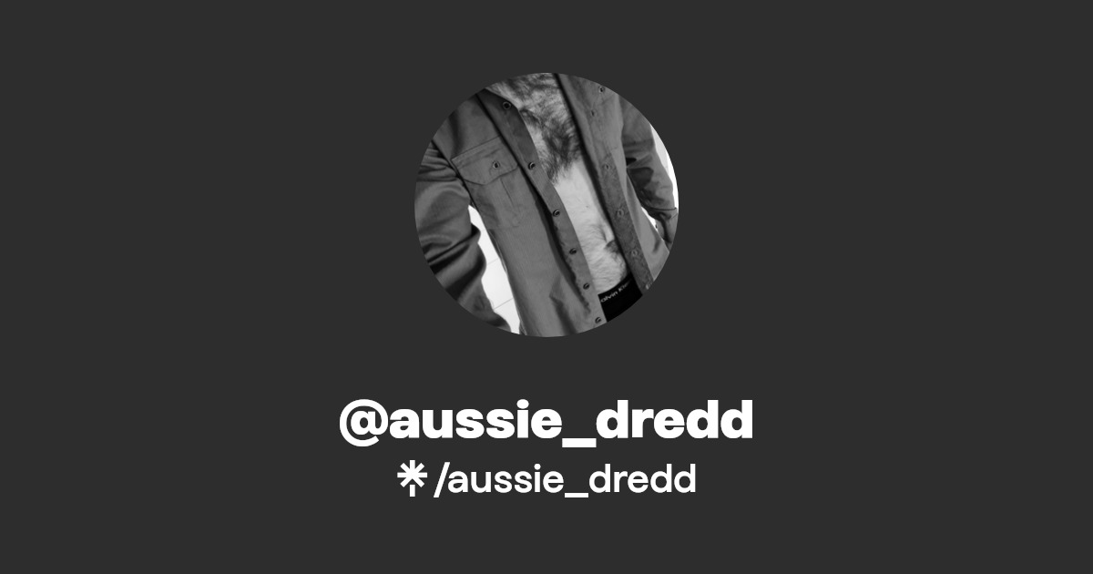 aussie_dredd - Find @aussie_dredd Onlyfans - Linktree