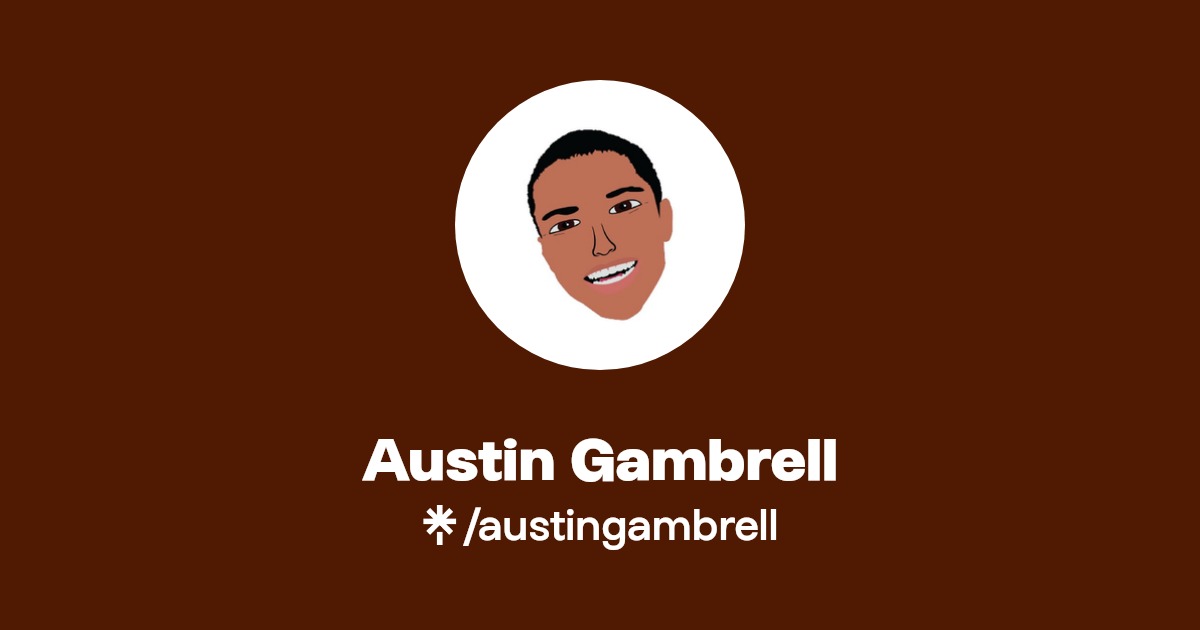 Austin Gambrell(austingambrell)'s Favorite Links Linktree