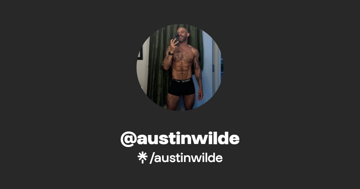 austinwilde | Instagram | Linktree