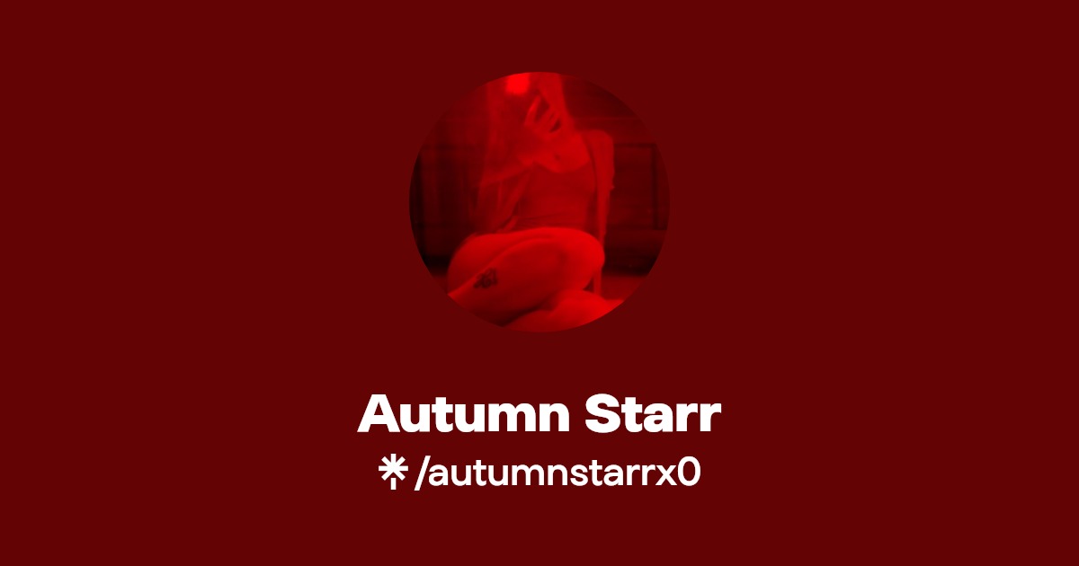 Autumn Starr - Find Autumn Starr Onlyfans - Linktree