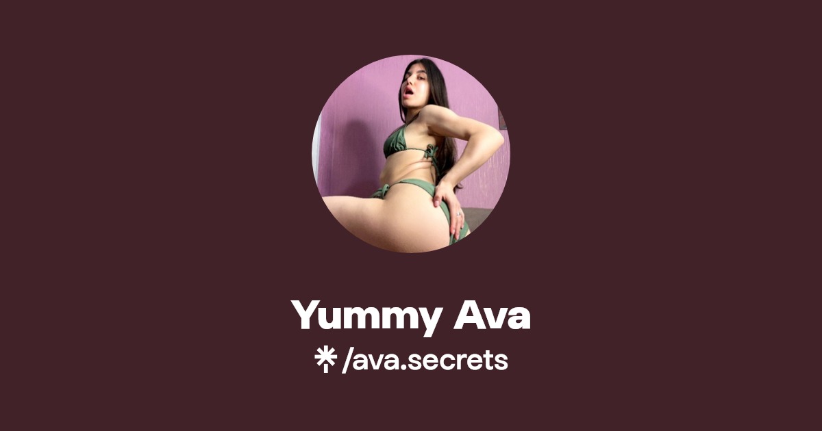 Yummy Ava - Find Yummy Ava Onlyfans - Linktree