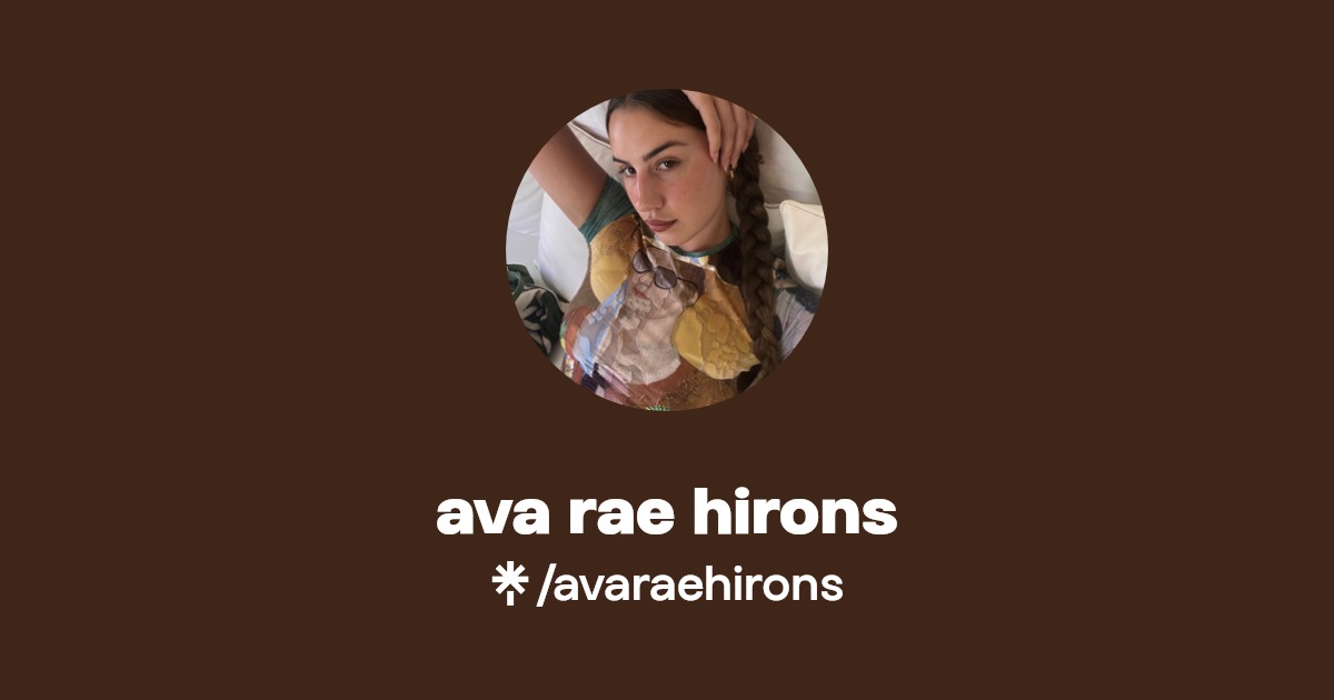 ava rae hirons | Instagram, TikTok | Linktree