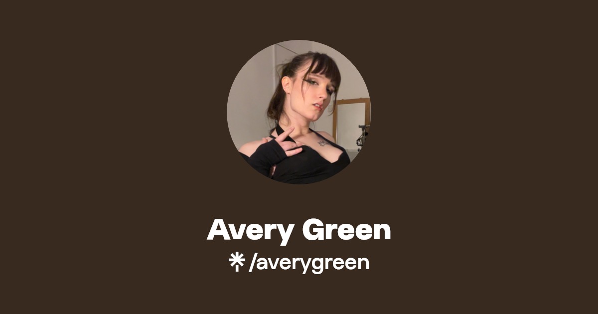 Avery Green - Find Avery Green Onlyfans - Linktree