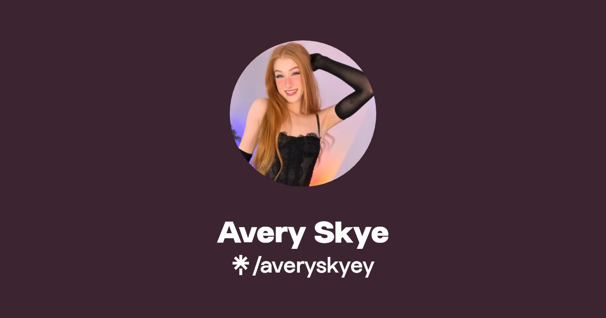 Avery Skye - Find Avery Skye Onlyfans - Linktree