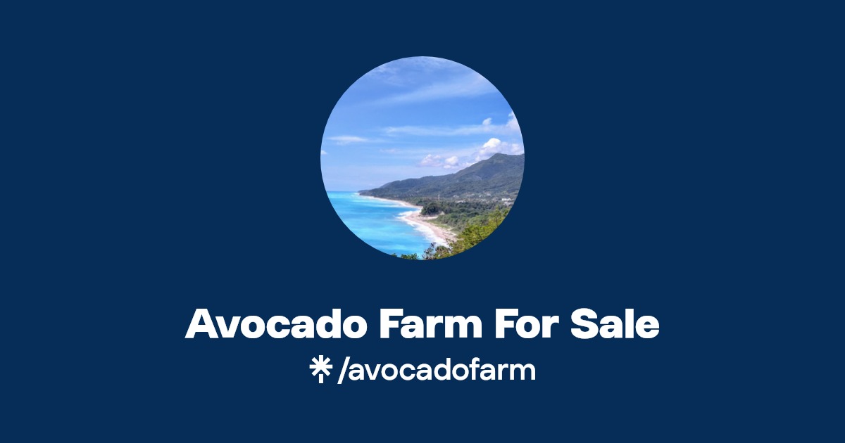 Avocado Farm For Sale Instagram Linktree