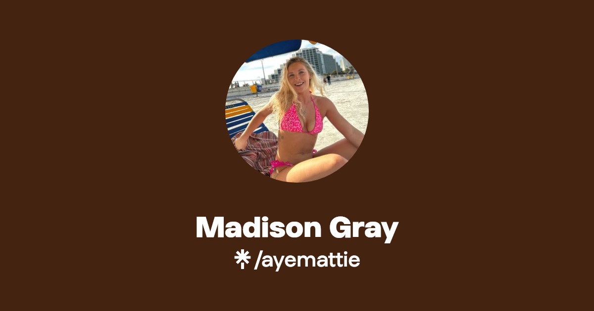 Madison Gray - Find Madison Gray Onlyfans - Linktree