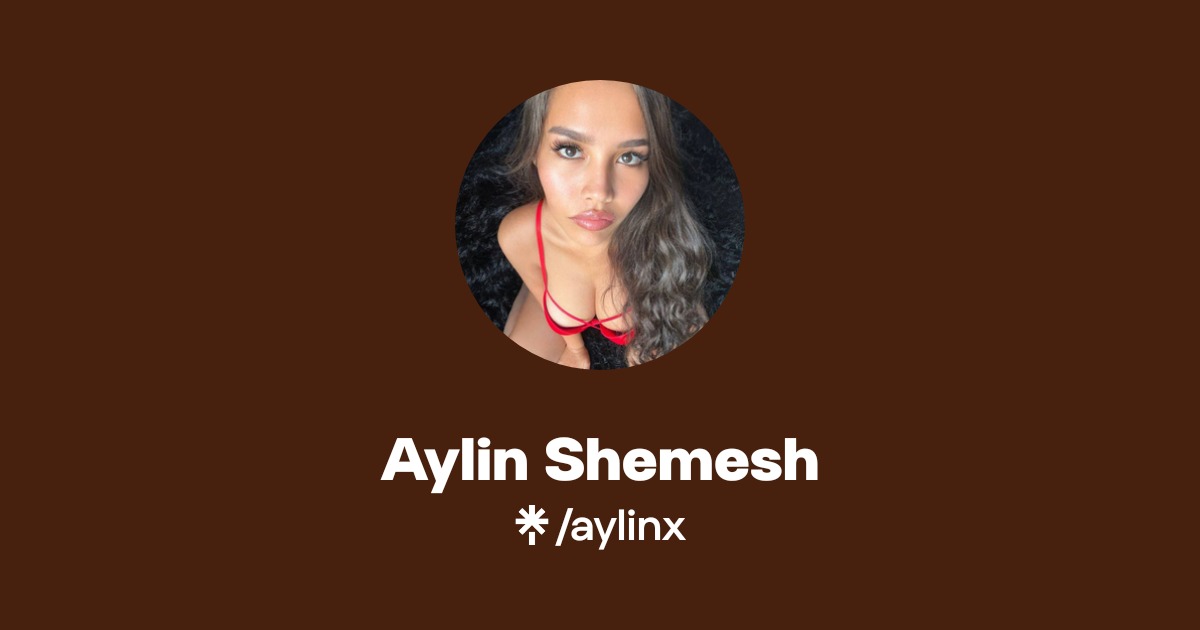 Aylin Shemesh - Find Aylin Shemesh Onlyfans - Linktree
