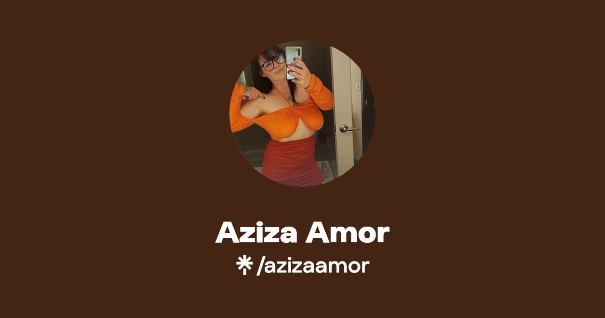 Aziza Amor - Find Aziza Amor Onlyfans - Linktree
