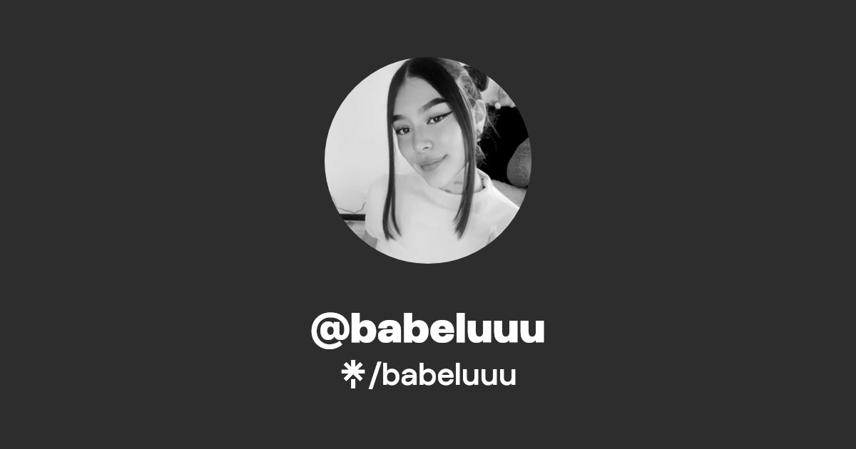 babeluuu | Twitter, Instagram, TikTok | Linktree