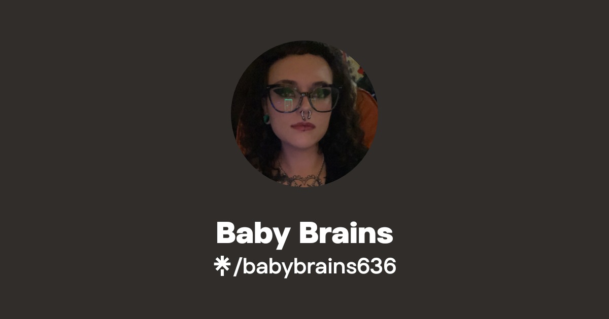 Baby Brains Find Baby Brains Onlyfans Linktree