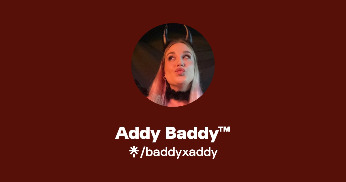 Addy Baddy™️ - Find Addy Baddy™️ Onlyfans - Linktree