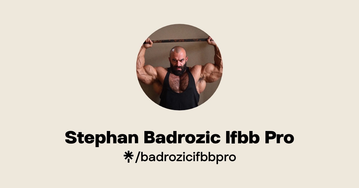 Stephan Badrozic Ifbb Pro | Instagram | Linktree