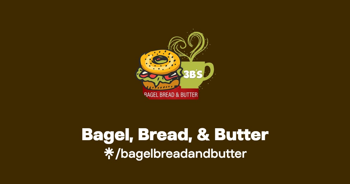 Bagel, Bread, & Butter Instagram, Facebook, TikTok Linktree