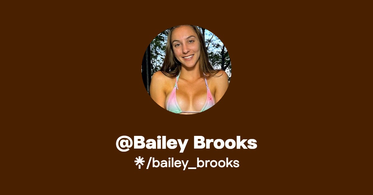 @Bailey Brooks - Find @Bailey Brooks Onlyfans - Linktree