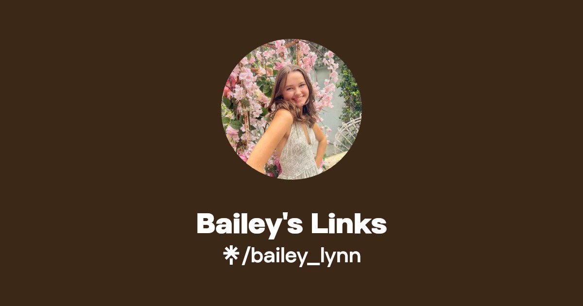 Bailey's Links | Instagram | Linktree