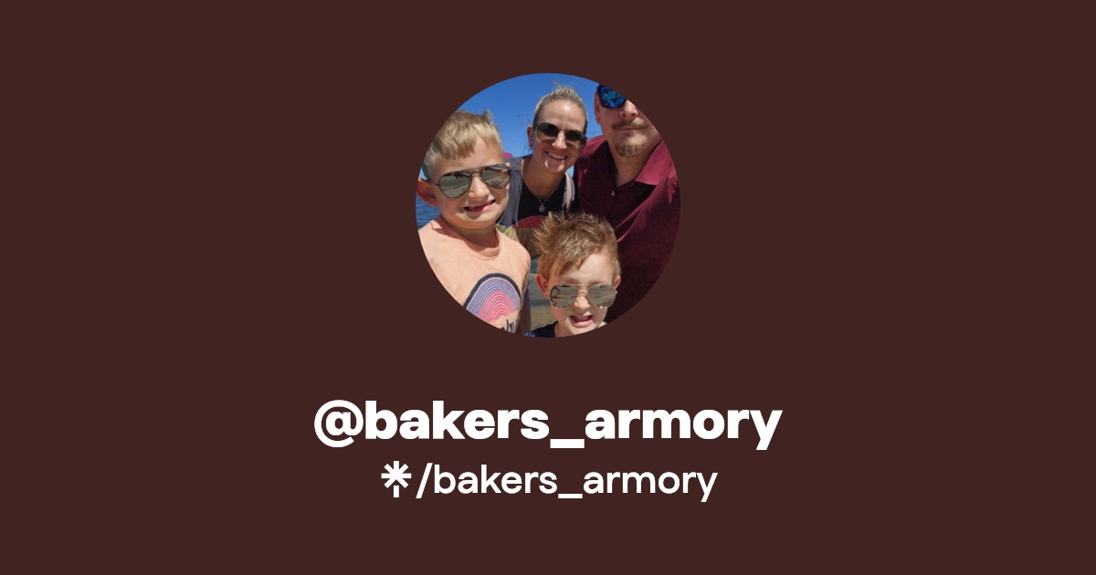 bakers_armory Twitter, Instagram, Facebook, TikTok Linktree