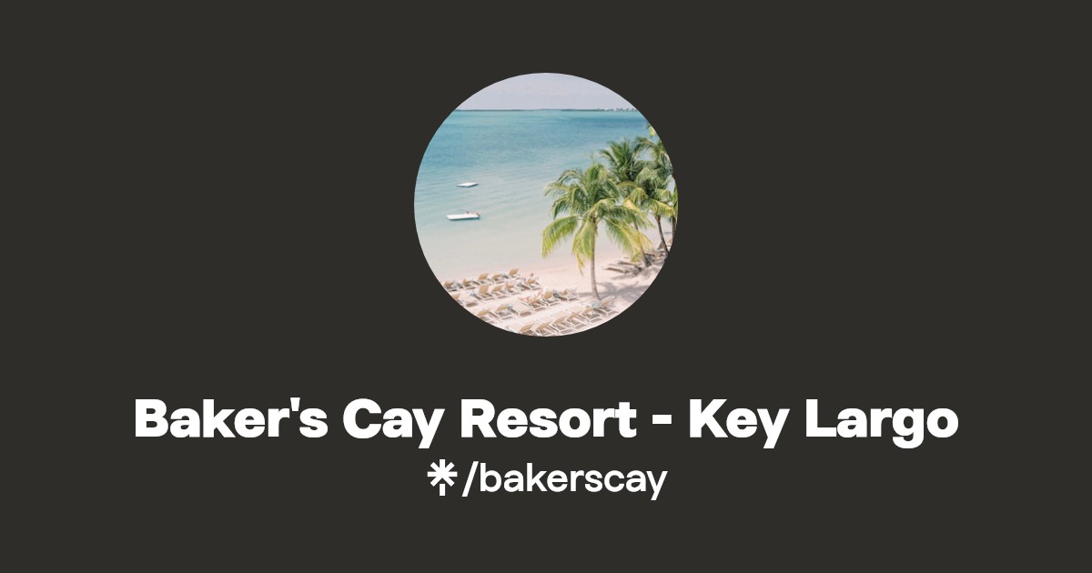 Baker's Cay Resort Key Largo Linktree
