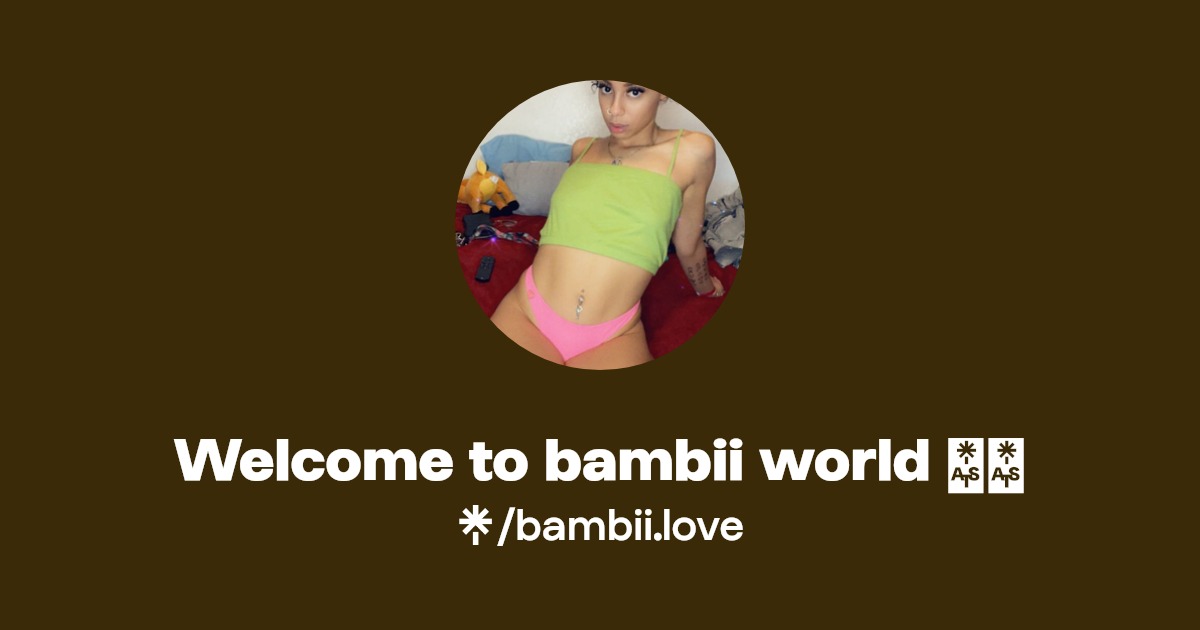 Welcome to bambii world 🥰👅 - Find Welcome to bambii world 🥰👅 Onlyfans
