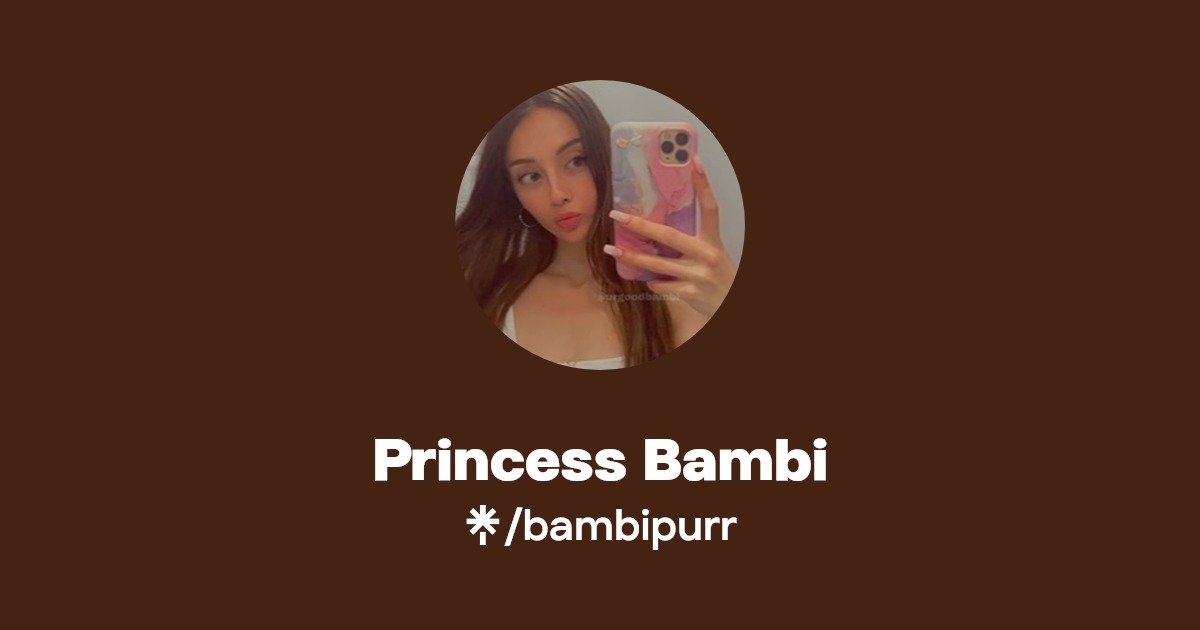 Princess Bambi | Linktree