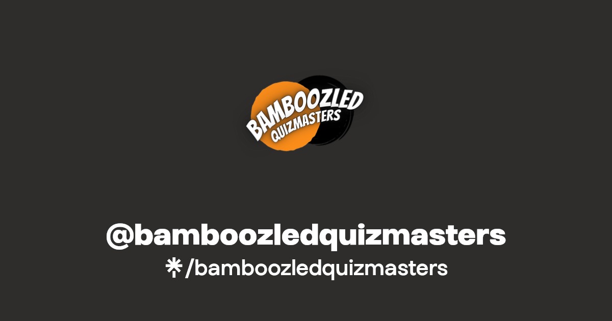 bamboozledquizmasters Linktree
