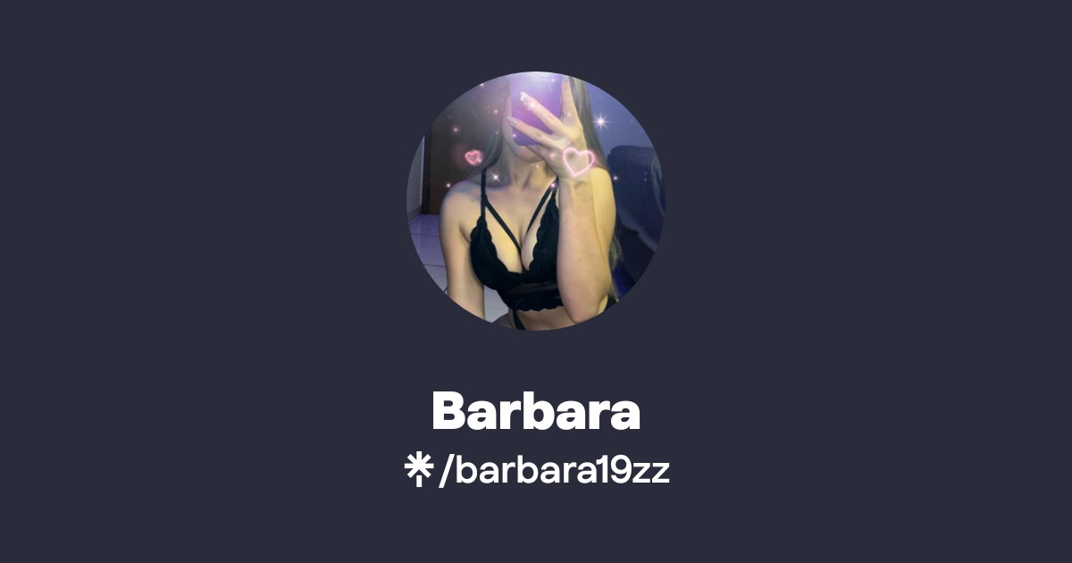 Barbara - Find Barbara Onlyfans - Linktree