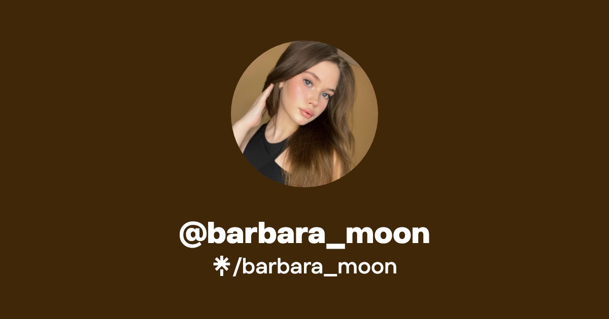 barbara_moon - Find @barbara_moon Onlyfans - Linktree