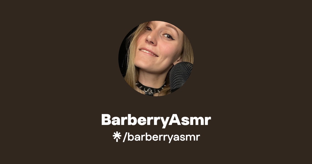 BarberryAsmr | Instagram, TikTok | Linktree
