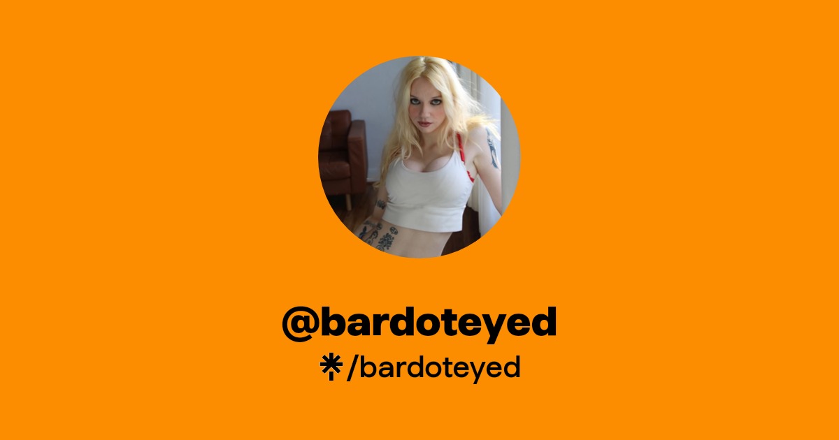 bardoteyed - Find @bardoteyed Onlyfans - Linktree