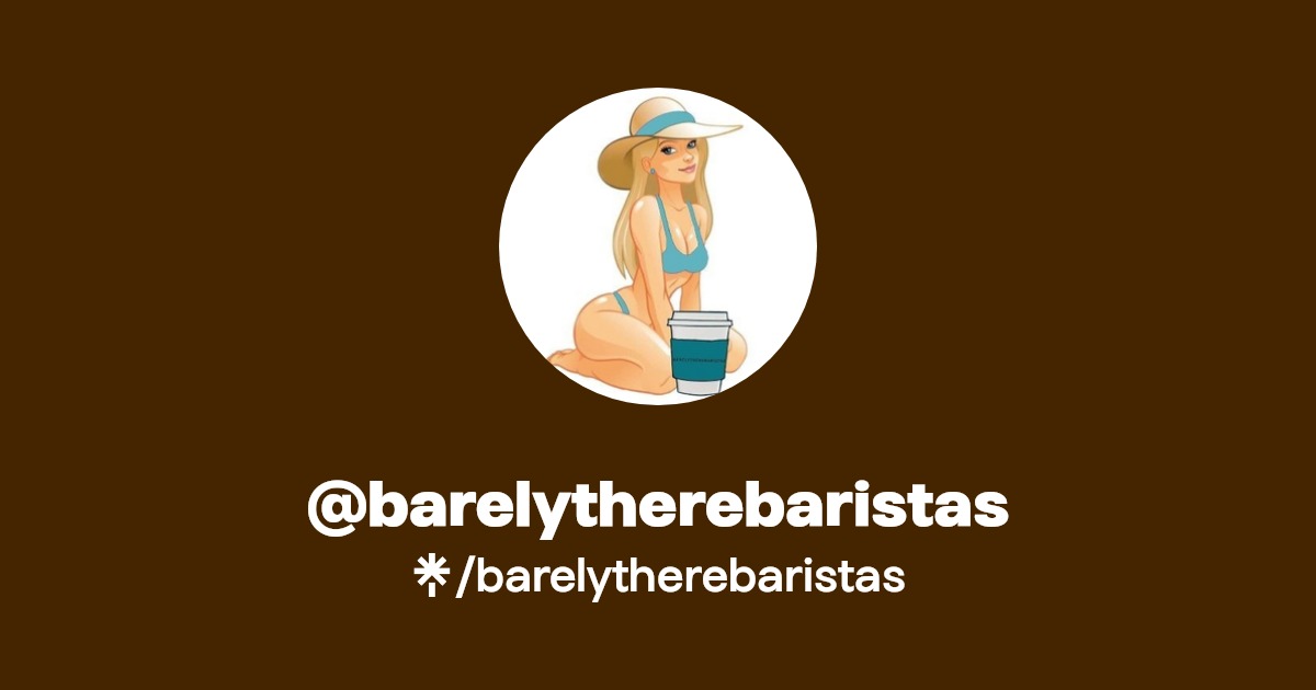 barelytherebaristas - Find @barelytherebaristas Onlyfans - Linktree
