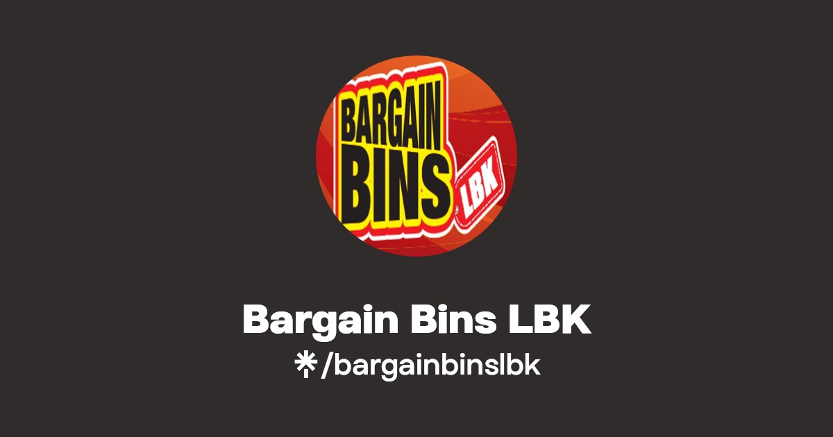 Bargain Bins LBK Facebook, TikTok Linktree