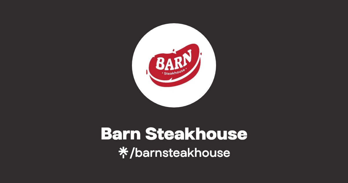Barn Steakhouse Instagram, Facebook, TikTok Linktree