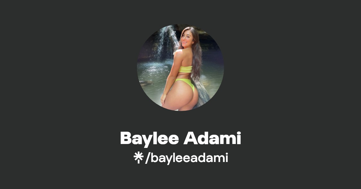 Baylee Adami - Find Baylee Adami Onlyfans - Linktree