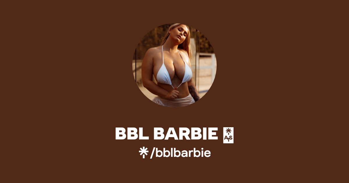 BBL BARBIE 🍑 - Find BBL BARBIE 🍑 Onlyfans - Linktree