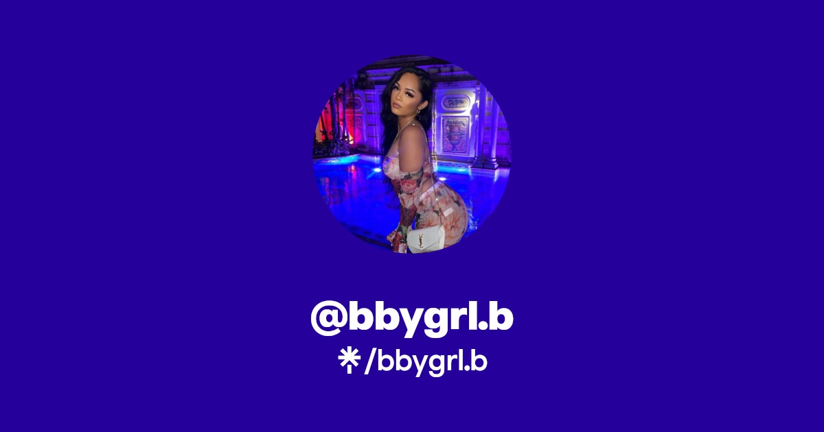 bbygrl.b - Find @bbygrl.b Onlyfans - Linktree