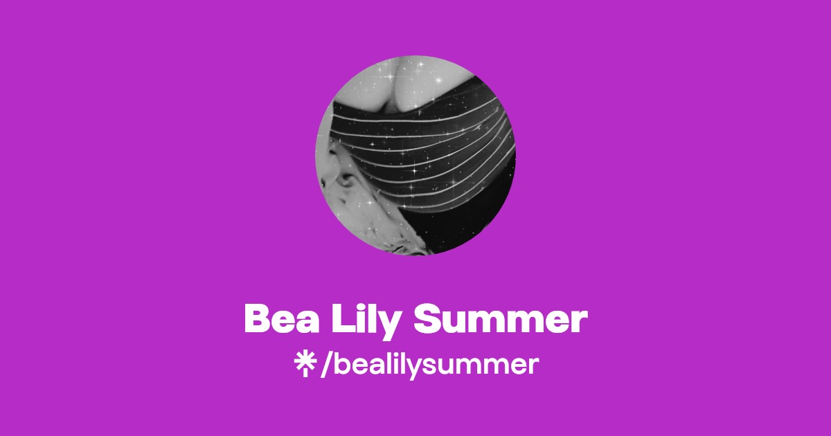 Bea Lily Summer - Find Bea Lily Summer Onlyfans - Linktree