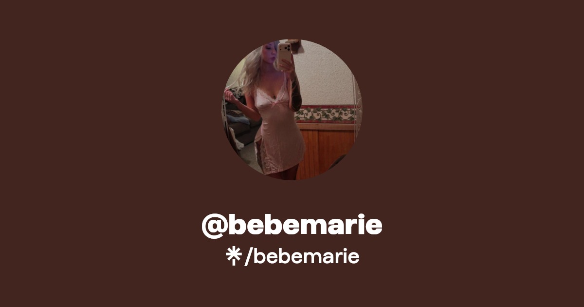 bebemarie - Find @bebemarie Onlyfans - Linktree