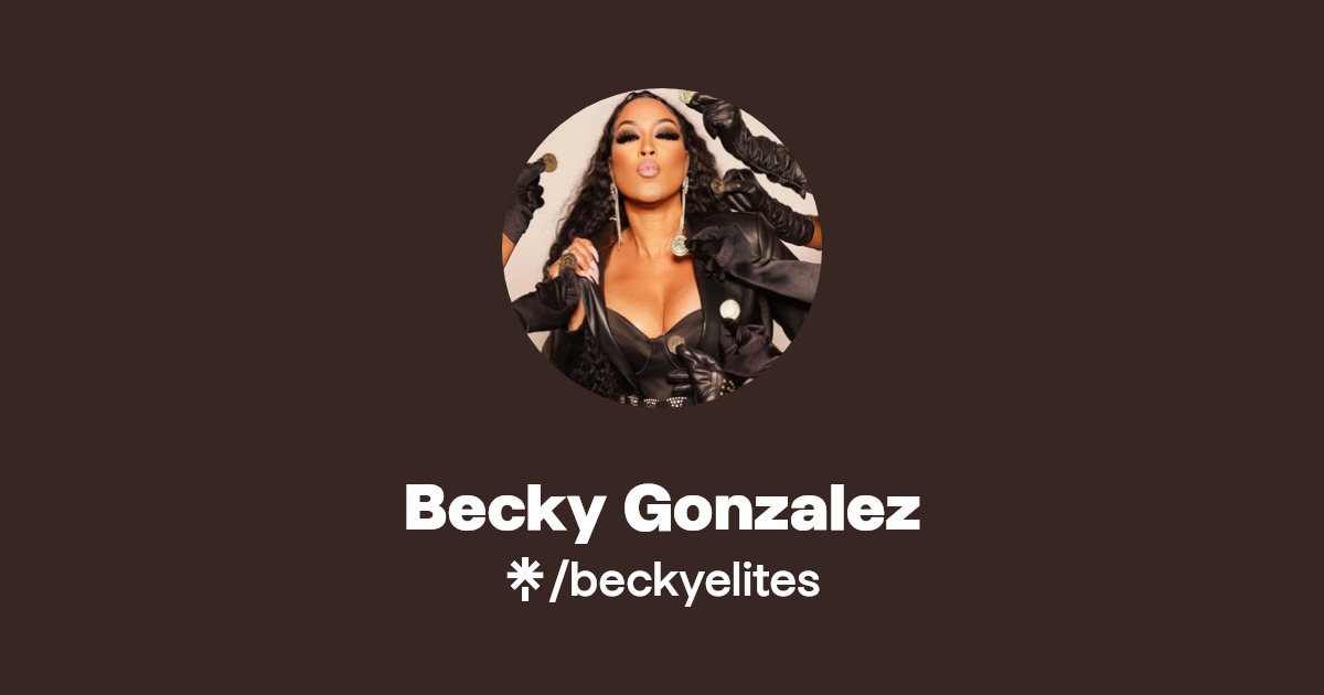 Becky Gonzalez Instagram Linktree